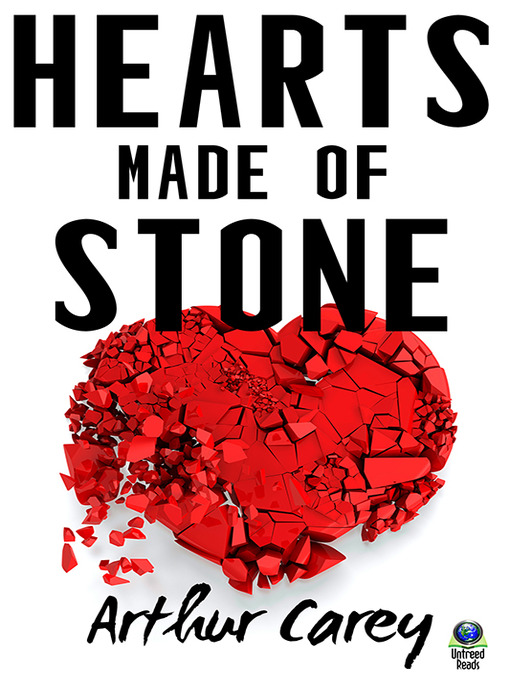 Title details for Hearts Made of Stone by Arthur C. Carey - Available